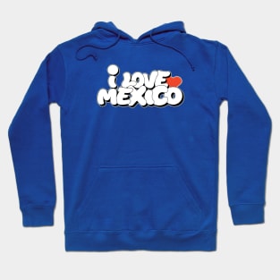 I love Mexico graffiti writing letters style Hoodie